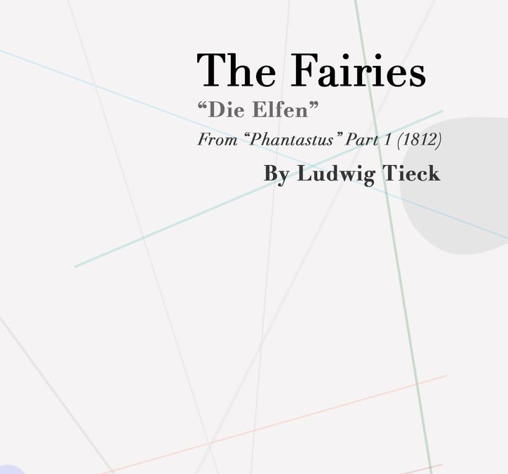 The Fairies by Ludwig Tieck: A New Translation and Edition from Sage Cabin Publishers