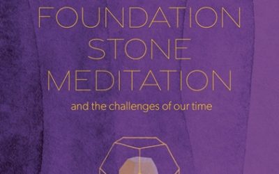 The Foundation Stone Meditation and the Challenges of Our Time