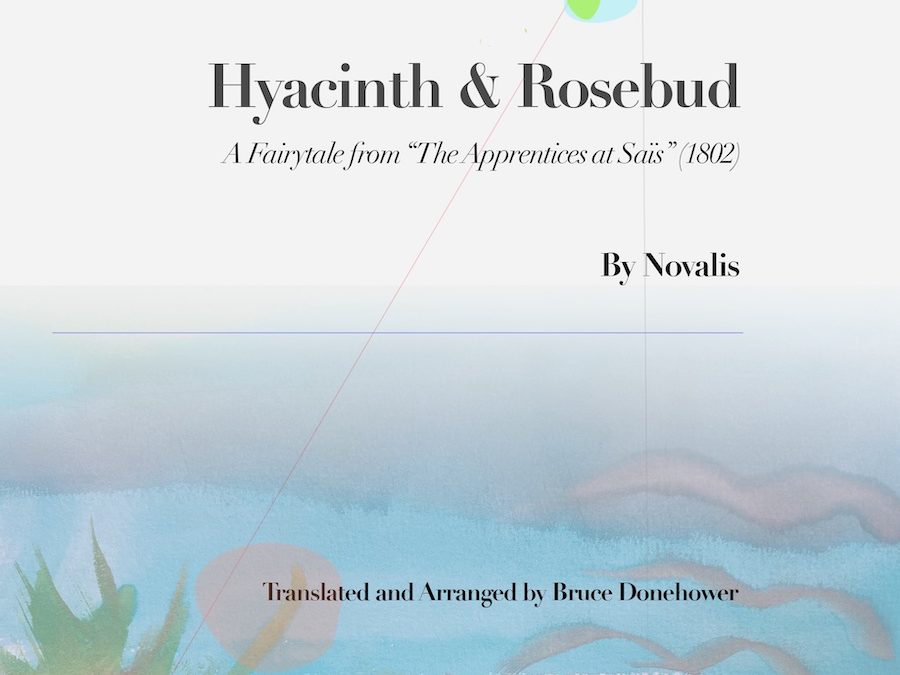 “Hyacinth & Rosebud” by Novalis