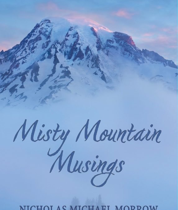 “Misty Mountain Musings” / Poetry by Nicholas Morrow