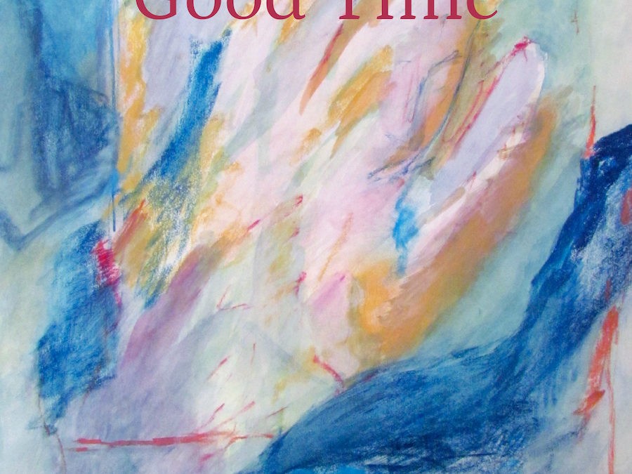 “Good Time” / A New Book by Philip Thatcher